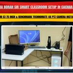 Arabinda Borah Sir Smart Classroom Setup in Cachar, Assam | Maxhub E3 75 Inch & Benchmark Technomate 4K PTZ Camera Installation