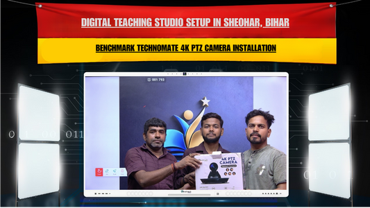 Digital Teaching Studio Setup in Sheohar, Bihar | Benchmark Technomate 4K PTZ Camera Installation