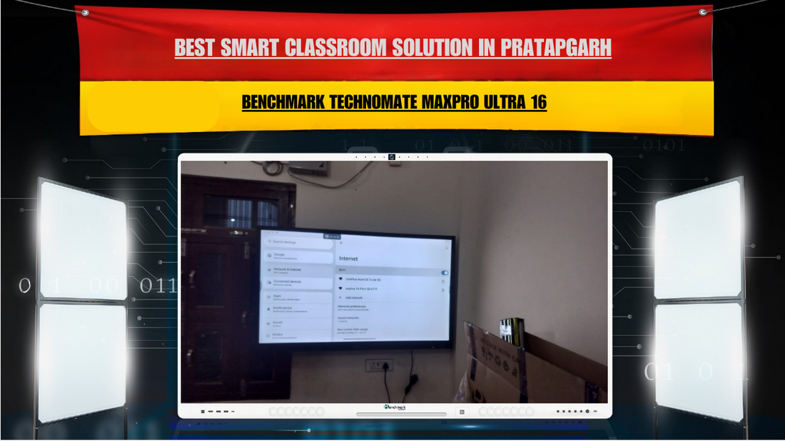 Best Smart Classroom Solution in Pratapgarh | Benchmark Technomate MaxPro Ultra 16