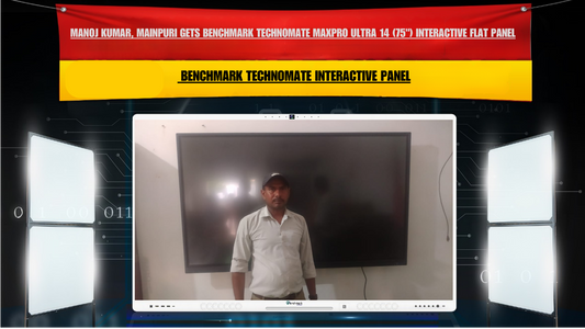 Manoj Kumar, Mainpuri Gets Benchmark Technomate MaxPro Ultra 14 (75") Interactive Flat Panel Installation