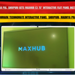 Yatendra Pal, Shivpuri Gets Maxhub E3 75" Interactive Flat Panel Installation for Smart Digital Classroom