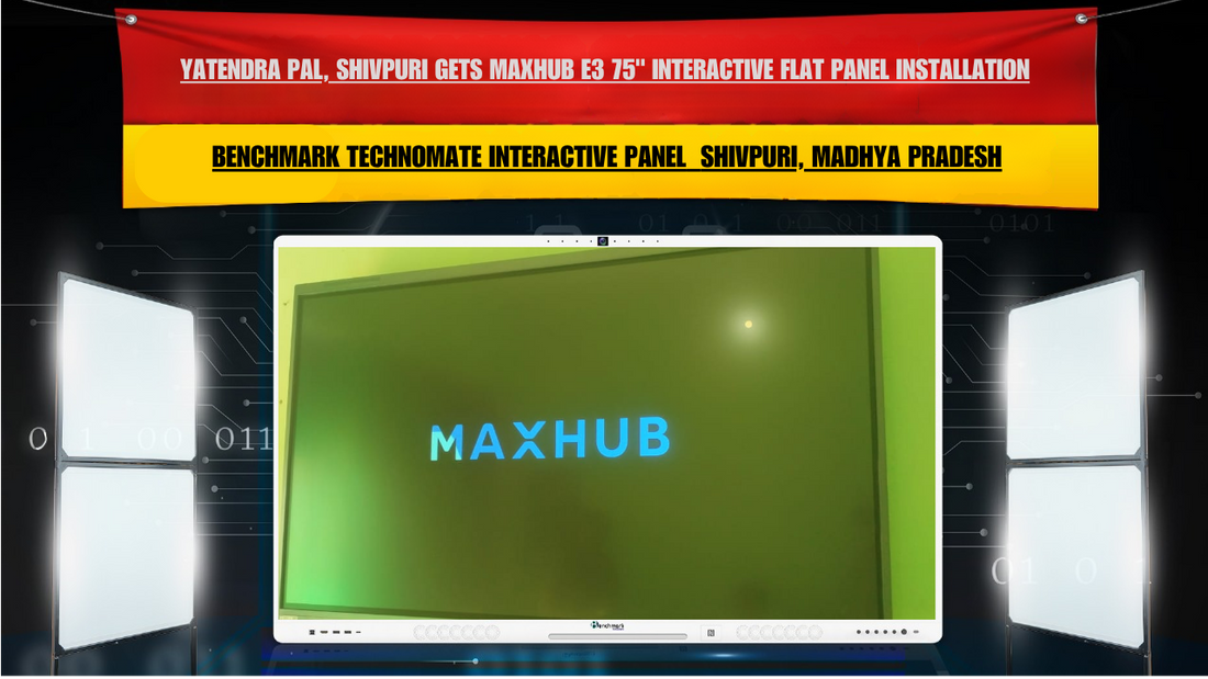 Yatendra Pal, Shivpuri Gets Maxhub E3 75" Interactive Flat Panel Installation for Smart Digital Classroom