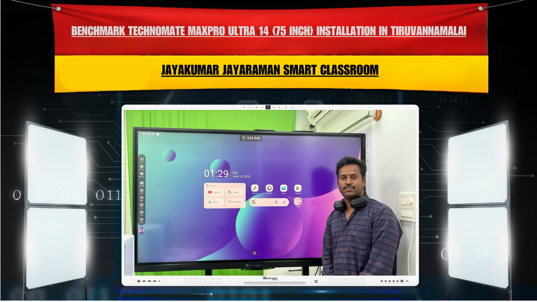 Benchmark Technomate MaxPro Ultra 14 (75 Inch) Installation in Tiruvannamalai | Jayakumar Jayaraman Smart Classroom