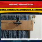Kunal Pandey Varanasi Installation | Benchmark Technomate 4K PTZ Camera Setup in Uttar Pradesh