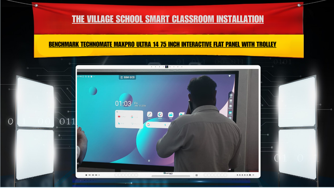 The Village School Smart Classroom Installation | Benchmark Technomate MaxPro Ultra 14 75 Inch Interactive Flat Panel with Trolley