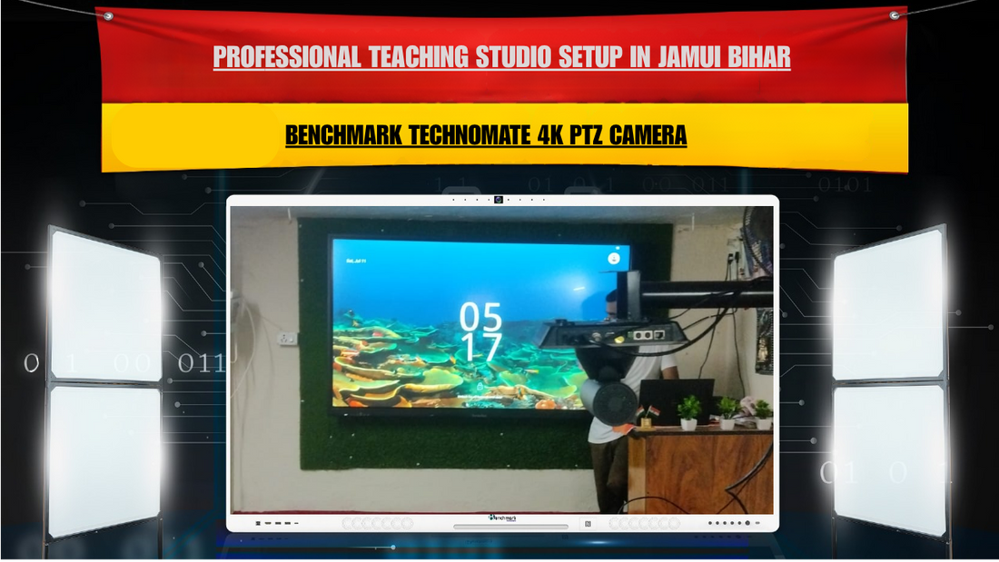Professional Teaching Studio Setup in Jamui Bihar with Benchmark Technomate 4K PTZ Camera