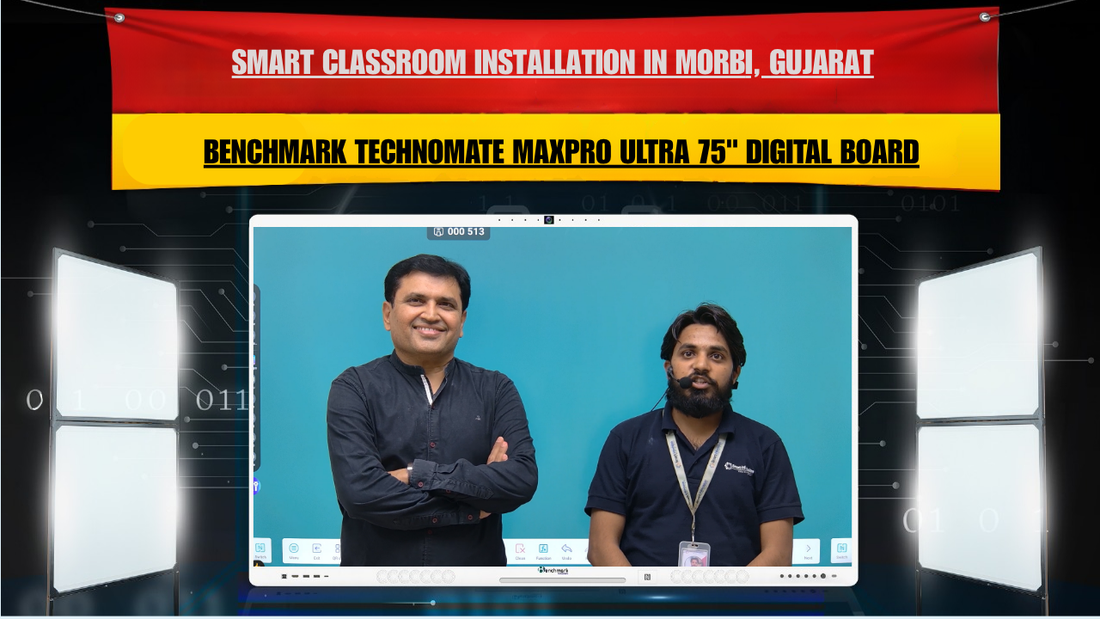 Smart Classroom Installation in Morbi, Gujarat | Benchmark Technomate MaxPro Ultra 75" Digital Board