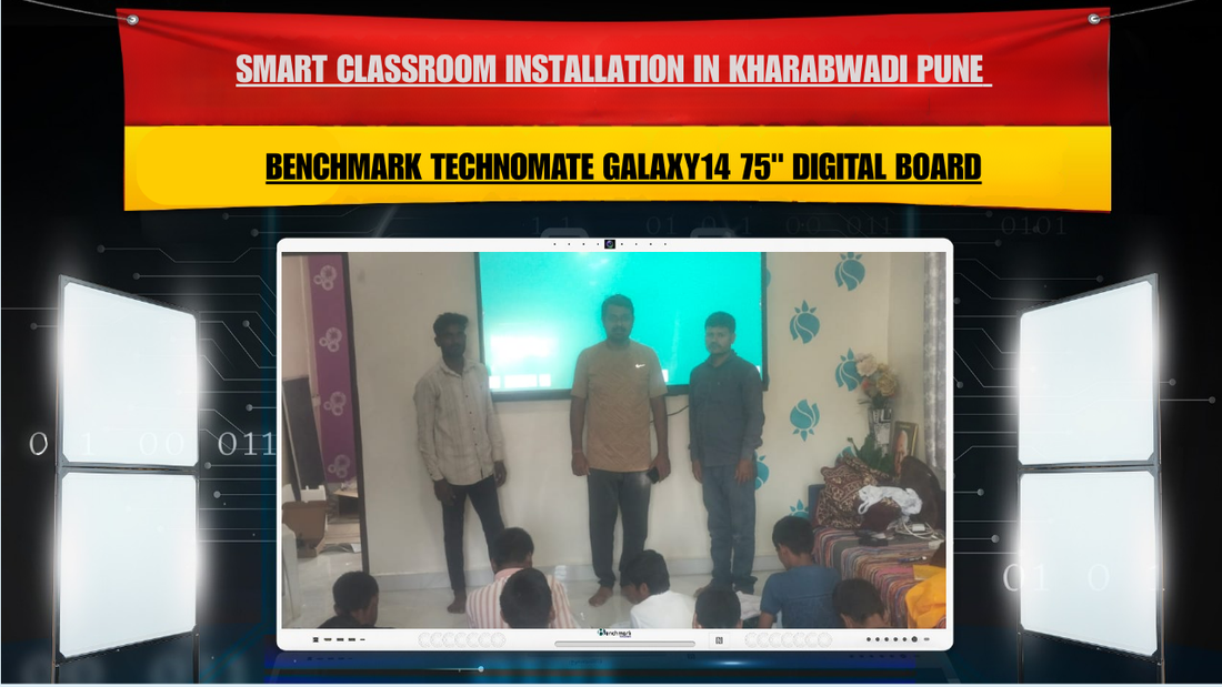 Smart Classroom Installation in Kharabwadi Pune | Benchmark Technomate Galaxy14 75" Digital Board