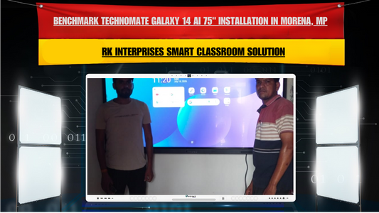 Benchmark Technomate Galaxy 14 AI 75" Installation in Morena, Madhya Pradesh | RK Interprises Smart Classroom Solution