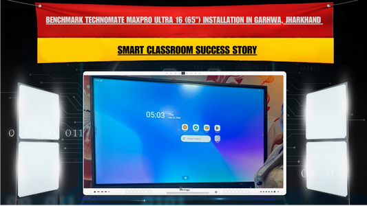 Benchmark Technomate MaxPro Ultra 16 (65") Installation in Garhwa, Jharkhand | Smart Classroom Success Story