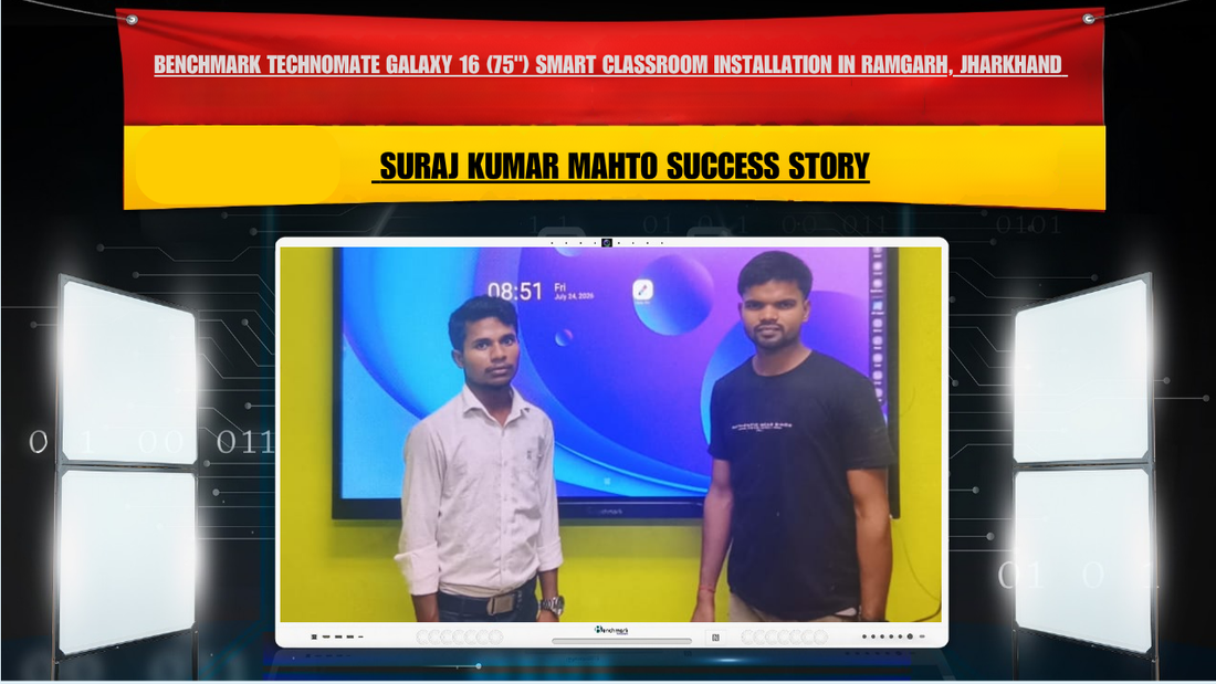 Benchmark Technomate Galaxy 16 (75") Smart Classroom Installation in Ramgarh, Jharkhand | Suraj Kumar Mahto Success Story