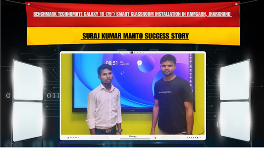 Benchmark Technomate Galaxy 16 (75") Smart Classroom Installation in Ramgarh, Jharkhand | Suraj Kumar Mahto Success Story