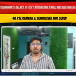 Benchmark Technomate Galaxy 14 (75") Interactive Panel Installation in Bankura, West Bengal | 4K PTZ Camera & Sennheiser Mic Setup