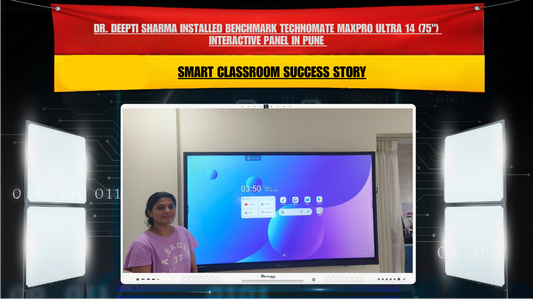 Dr. Deepti Sharma Installed Benchmark Technomate MaxPro Ultra 14 (75") Interactive Panel in Pune | Smart Classroom Success Story