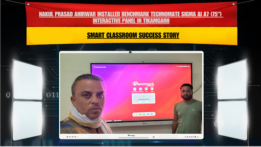 Nakul Prasad Ahirwar Installed Benchmark Technomate Sigma AI A7 (75") Interactive Panel in Tikamgarh | Smart Classroom Success Story