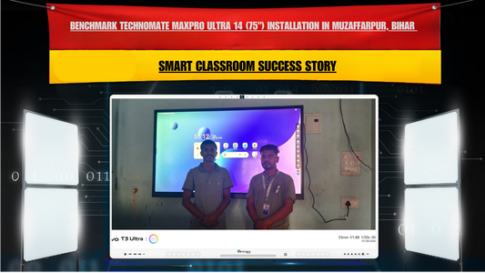 Benchmark Technomate MaxPro Ultra 14 (75") Installation in Muzaffarpur, Bihar | Smart Classroom Success Story