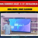 Benchmark Technomate Galaxy 14 (75") Installation in Vidisha | Abdul Mujeeb | Smart Classroom