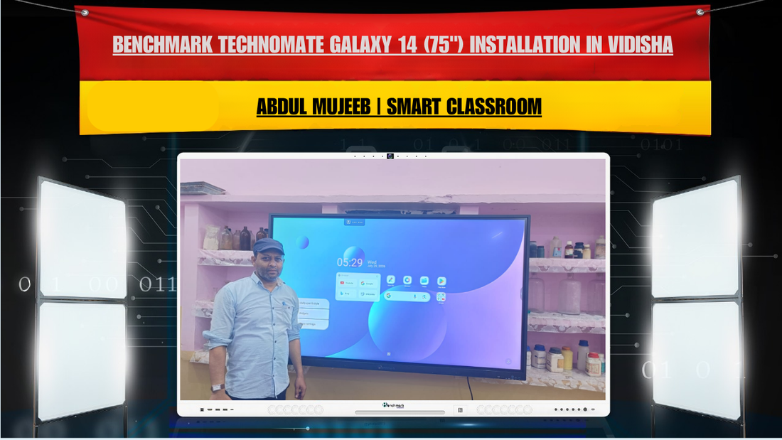 Benchmark Technomate Galaxy 14 (75") Installation in Vidisha | Abdul Mujeeb | Smart Classroom