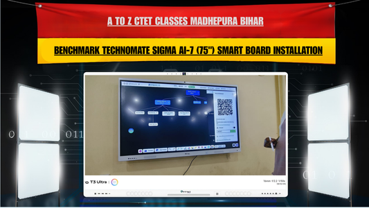 A to Z CTET Classes Madhepura Bihar | Benchmark Technomate Sigma AI-7 (75") Smart Board Installation