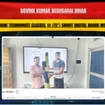 Govind Kumar Begusarai Bihar | Benchmark Technomate Classes 14 (75") Smart Digital Board Installation