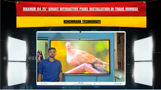 Maxhub U4 75" Smart Interactive Panel Installation in Thane Mumbai | Benchmark Technomate