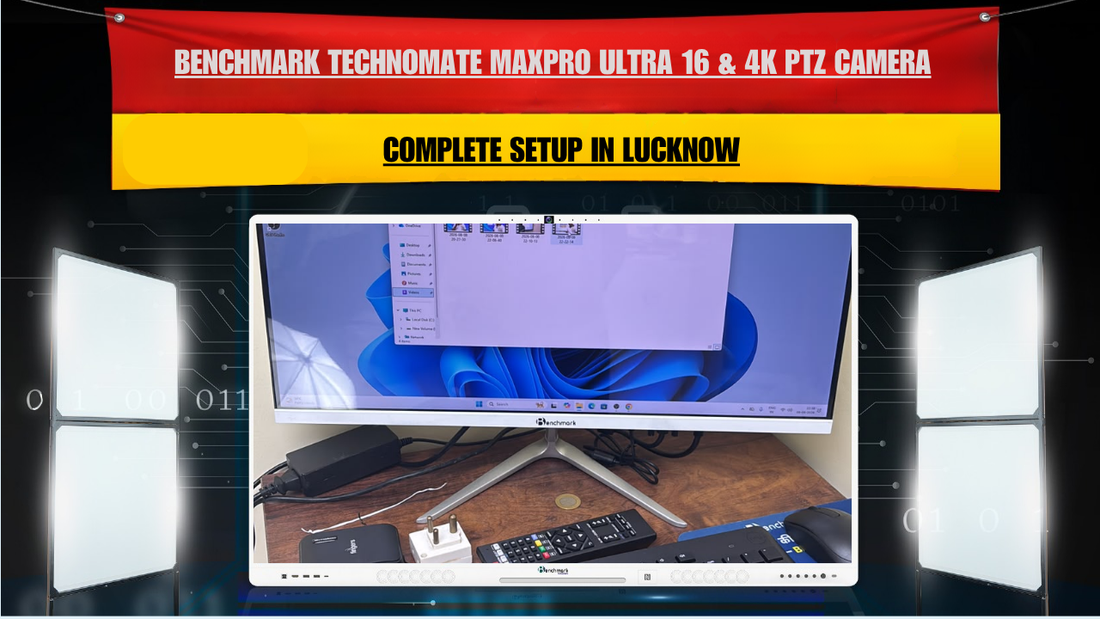 Benchmark Technomate Maxpro Ultra 16 & 4K PTZ Camera | Complete Setup in Lucknow
