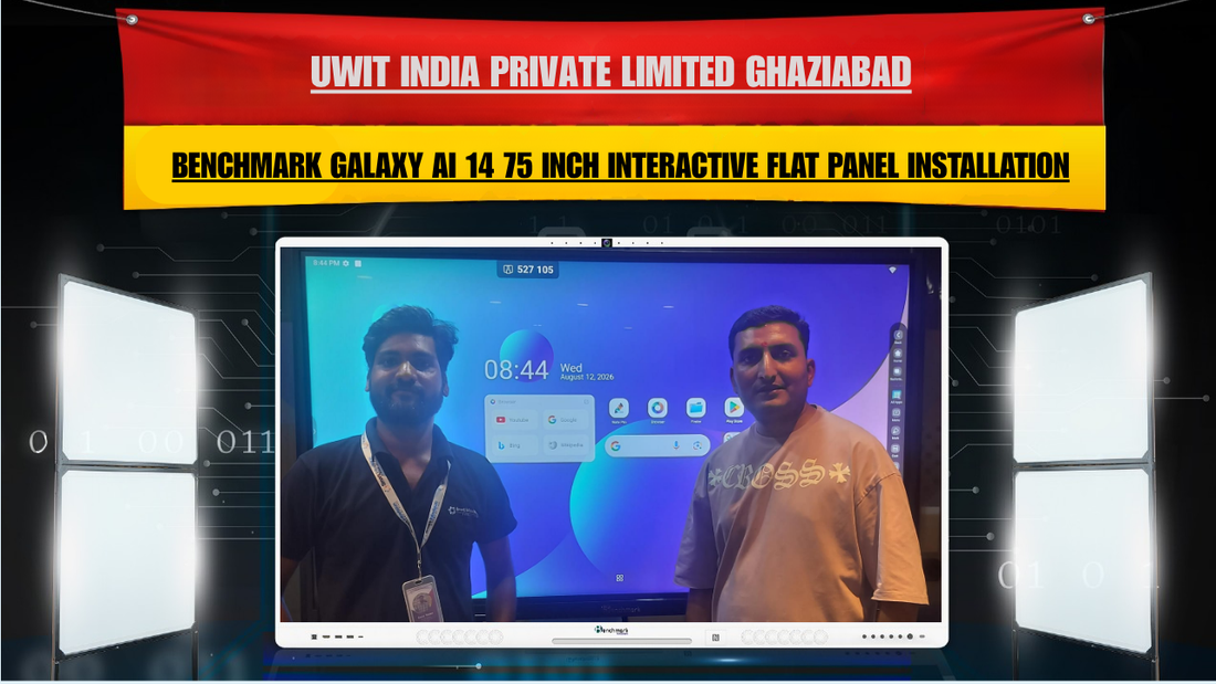 Uwit India Private Limited Ghaziabad | Benchmark Galaxy AI 14 75 Inch Interactive Flat Panel Installation
