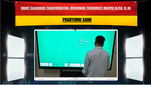 Smart Classroom Transformation: Benchmark Technomate MaxPro Ultra 16 86-Inch Installation for Pradyumn Sahu