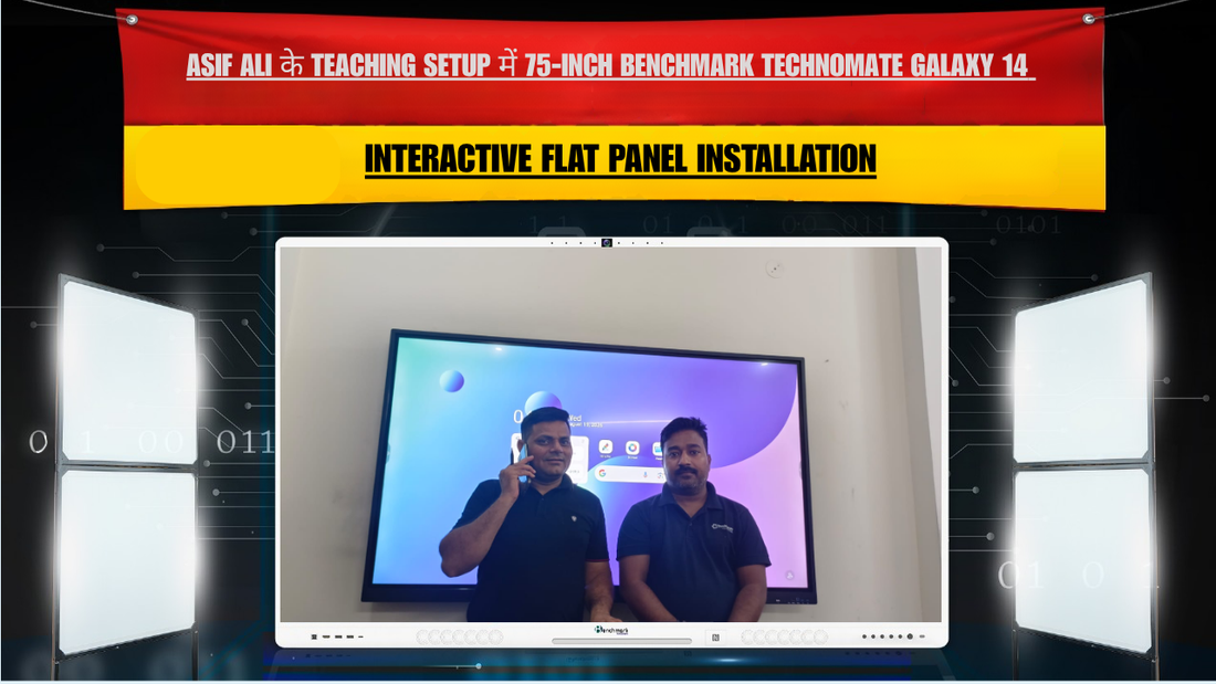 Asif Ali के Teaching Setup में 75-Inch Benchmark Technomate Galaxy 14 Interactive Flat Panel की सफल Installation