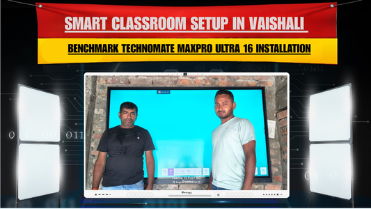 Smart Classroom Setup in Vaishali | Benchmark Technomate MaxPro Ultra 16 Installation