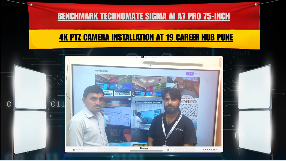Benchmark Technomate Sigma AI A7 Pro 75-Inch and 4K PTZ Camera Installation at 19 Career Hub Pune