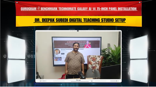 Gurugram Haryana में Benchmark Technomate Galaxy AI 14 75-Inch Panel Installation | Dr. Deepak Subedi Digital Teaching Studio Setup