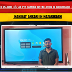 MAXHUB E3 75-Inch और 4K PTZ Camera Installation in Hazaribagh, Jharkhand
