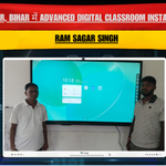 Munger, Bihar में Advanced Digital Classroom Installation | Ram Sagar Singh