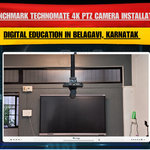 Benchmark Technomate 4K PTZ Camera Installation for Digital Education in Belagavi, Karnataka