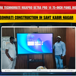 Benchmark Technomate MaxPro Ultra Pro 14 75-Inch Panel Installation for Sonmati Construction in Sant Kabir Nagar