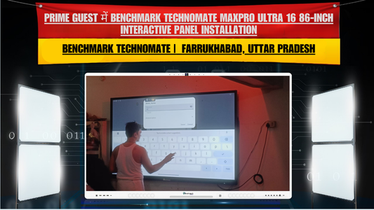 Prime Guest में Benchmark Technomate MaxPro Ultra 16 86-Inch Interactive Panel Installation | Farrukhabad, Uttar Pradesh