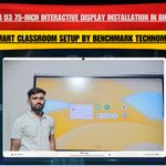 MAXHUB U3 75-Inch Interactive Display Installation in Bhagalpur, Bihar | Smart Classroom Setup by Benchmark Technomate