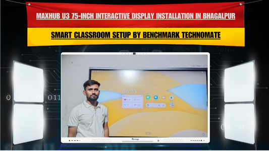 MAXHUB U3 75-Inch Interactive Display Installation in Bhagalpur, Bihar | Smart Classroom Setup by Benchmark Technomate