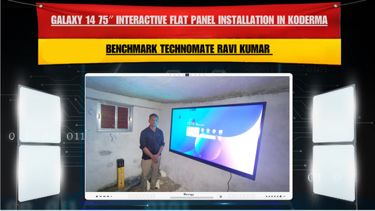 Ravi Kumar | Benchmark Technomate Galaxy 14 75″ Interactive Flat Panel Installation in Koderma, Jharkhand