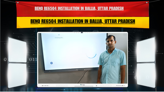 Rajesh Kumar Pandey | BenQ RE6504 Installation in Ballia, Uttar Pradesh