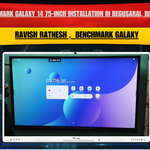 Ravish Ratnesh | Benchmark Galaxy 14 75-Inch Installation in Begusarai, Bihar