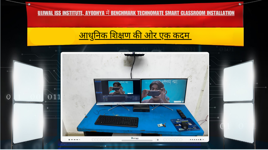 Ujjwal ISS Institute, Ayodhya में Benchmark Technomate Smart Classroom Installation: आधुनिक शिक्षण की ओर एक कदम