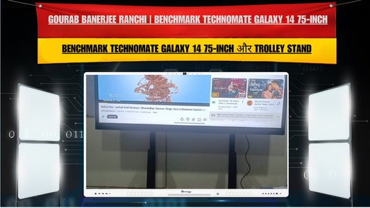 Gourab Banerjee Ranchi | Benchmark Technomate Galaxy 14 75-Inch