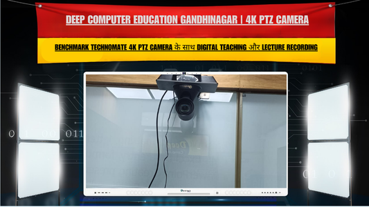 Deep Computer Education Gandhinagar | 4K PTZ Camera
