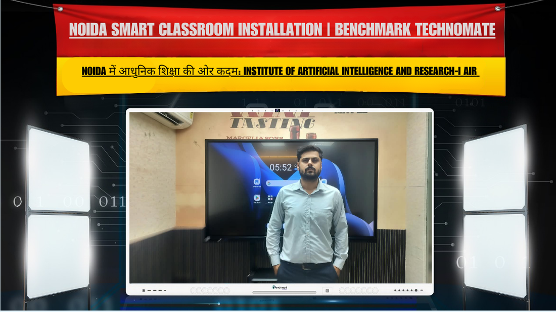 Noida Smart Classroom Installation | Benchmark Technomate