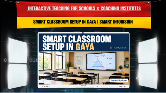 Smart Classroom Setup in Gaya | Interactive Teaching for Schools & Coaching Institutes