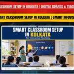 Smart Classroom Setup in Kolkata | Digital Boards & Teaching Tools