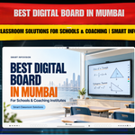 Best Digital Board in Mumbai for Schools & Coaching Institutes | Smart Infovision