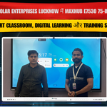 Awadh Solar Enterprises Lucknow में MAXHUB E7530 75-Inch Panel | Smart Classroom, Digital Learning और Training Setup